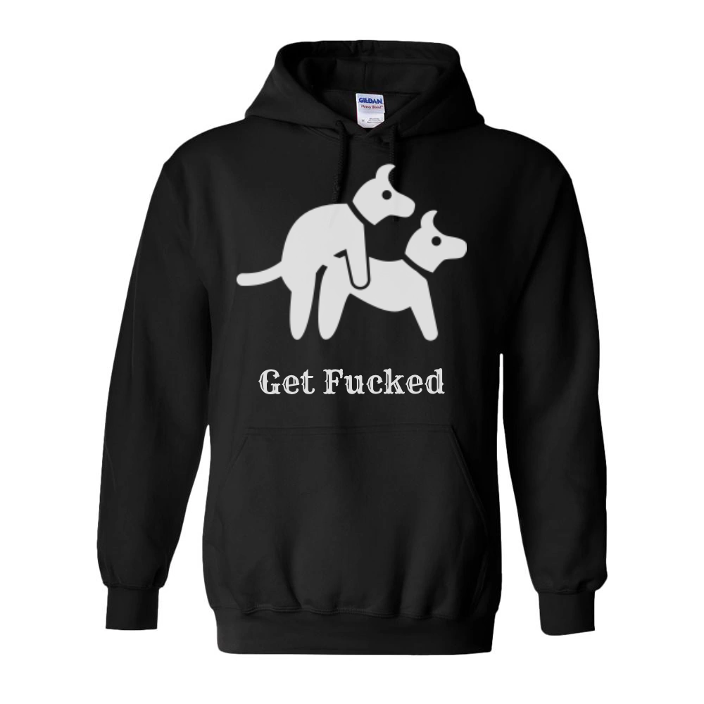 Get Fucked - Hoodie
